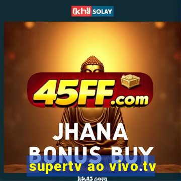supertv ao vivo.tv